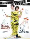 Kian and Jc: Don't Try This at Home! - Kian Lawley, Jc Caylen