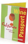 Winepassport: California: The Handy Guide to California Wines - Julie Tucker