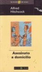 Asesinato A Domicilio (Novelas de verano, #49) - Alfred Hitchcock