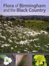 Flora of Birmingham and the Black Country - Ian Trueman, Mike Poulton, Paul Reade