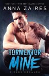 Tormentor Mine: A Dark Romance - Anna Zaires, Dima Zales