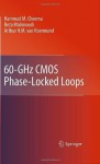 60-GHz CMOS Phase-Locked Loops - Hammad M. Cheema, Reza Mahmoudi, Arthur H.M. Roermund