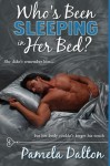 Who's Been Sleeping In Her Bed? (Romantic Suspense) - Pamela Dalton