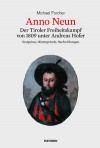 Anno Neun: Der Tiroler Freiheitskampf von 1809 unter Andreas Hofer - Michael Forcher