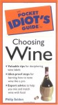 Pocket Idiot's Guide to Choosing Wine - Phillip Seldon