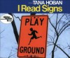 I Read Signs (Reading Rainbow) - Tana Hoban