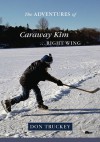 The Adventures of Caraway Kim: Right Wing - Don Truckey