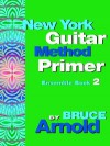 New York Guitar Method Primer Ensemble Book 2 - Bruce Arnold