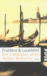 Der Liebhaber Ohne Festen Wohnsitz - Carlo Fruttero, Franco Lucentini