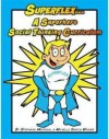 Superflex ... A Superhero Social Thinking Curriculum - Stephanie Madrigal, Michelle Garcia Winner