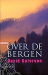 Over de bergen - David Guterson, Graa Boomsma