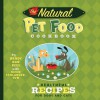 The Natural Pet Food Cookbook: Healthful Recipes for Dogs and Cats - Wendy Nan Rees, Kevin Schlanger, Troy Cummings