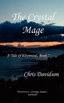 The Crystal Mage - Sequel to Goodnight Sweet Prince - Chris Davidson