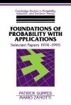 Foundations Of Probability With Applications: Selected Papers, 1974 1995 - Patrick C. Suppes