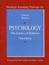 Strategic Learning Package for Psychology: The Science of Behavior - Mary Carlson, Neil R. Carlson