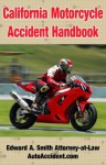 California Motorcycle Accident Handbook - Edward Smith