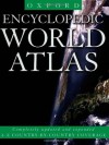 Encyclopedic World Atlas - George Philip & Son, Oxford University Press