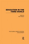 Education in the Third World: Volume 7 (Routledge Library Editions: Development) - Keith Watson