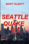 Seattle Quake 9.2 - Marti Talbott