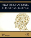 Professional Issues in Forensic Science (Advanced Forensic Science Series) - Max M. Houck