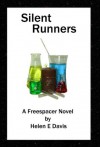 Silent Runners (Freespacers/Cyclone/Silent Runners) - Helen E. Davis