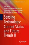 Sensing Technology: Current Status and Future Trends II (Smart Sensors, Measurement and Instrumentation) - Alex Mason, Subhas Chandra Mukhopadhyay, Krishanthi Padmarani Jayasundera, Nabarun Bhattacharyya