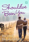 Should've Been You: A Man Enough Romance - Nicole Perkins McLaughlin