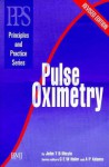 Principles and Practice Series: Pulse Oximetry, Revised Edition - A.P. Adams, Cew Hahn, John T.B. Moyle