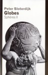 Globes - Peter Sloterdijk, Olivier Mannoni