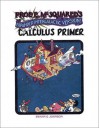 Prof. E. McSquared's Calculus Primer: Expanded Intergalatic Version! - Howard Swann