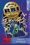 Ripley's RBI 07: Shock Horror - Ripley Entertainment Inc.