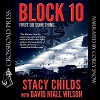 Block 10 - Stacy J. Childs, David Niall Willson, Cory M. Snow