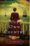 Our Own Country: A Novel - Jodi Daynard