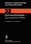 Schmerztherapie: Eine Interdisziplinare Aufgabe - H. Bergmann