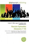 Naruto Episodes (Seasons 7-9) - Agnes F. Vandome, John McBrewster, Sam B Miller II