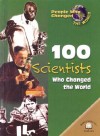 100 Scientists Who Changed The World - John Hudson Tiner