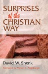 Surprises of the Christian Way - David W. Shenk, Myron S. Augsburger