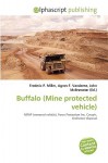 Buffalo (Mine Protected Vehicle) - Agnes F. Vandome, John McBrewster, Sam B Miller II