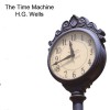 The Time Machine - Alan Munro, H.G. Wells