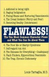 Flawless!: The Ten Most Common Character Flaws And What You Can Do About Them - Louis Tartaglia