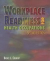 Workplace Readiness for Health Occupations - Bruce J. Colbert