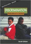 Discrimination: Prejudice in Action - Scott Gillam