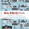 Nordicana: 100 Icons of Nordic Cool & Scandi Style - Cassell