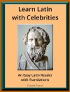 Learn Latin with Celebrities: An Easy Latin Reader with Translations - Frederic Jacobs, Frederic Döring, Claude Pavur