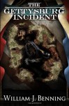 The Gettysburg Incident - William J. Benning, Tara Williamson, John Phillip Cameron