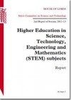 Higher Education in Science, Technology, Engineering and Mathematics (Stem) Subjects: House of Lords Paper 37 Session 2012-13 - The Stationery Office