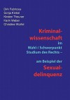 Kriminalwissenschaft Im Schwerpunkt-Studium Des Rechts - Am Beispiel Der Sexualdelinquenz - Karin Weber, Kirsten Theuner, Dirk Fabricius