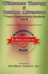 Wilderness Therapy & Outdoor Adventure (Parent Empowerment Handbook Book 3) - Lon Woodbury, Keith C. Russell, Larry Stednitz, John Brekke, Scott Bandoroff, J Huffine, Dr. Mike Gass, Cliff Stockton, Kristie Campbell