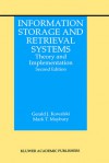 Information Storage and Retrieval Systems: Theory and Implementation - Gerald J. Kowalski, Mark T. Maybury