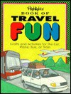 Highlights Book of Travel Fun - Beth Murray, Anni Matsick